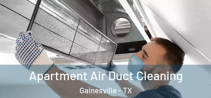  Apartment Air Duct Cleaning Gainesville - TX